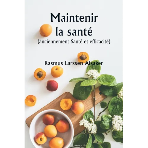 Maintenir la santé (anciennement Santé et efficacité)
