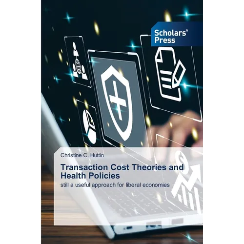Transaction Cost Theories and Health Policies