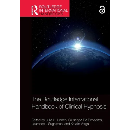 The Routledge International Handbook of Clinical Hypnosis