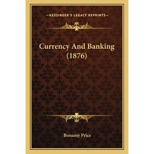 Currency And Banking (1876)