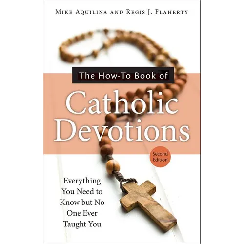 The How-To Book of Catholic Devotions