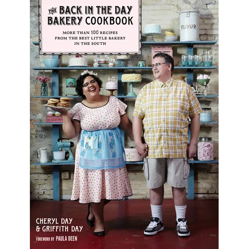 The Back in the Day Bakery Cookbook
