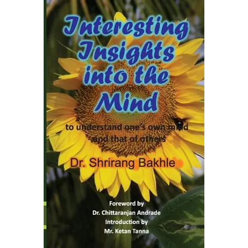 Interesting Insights into the Mind to understand one's own mind - and that of others