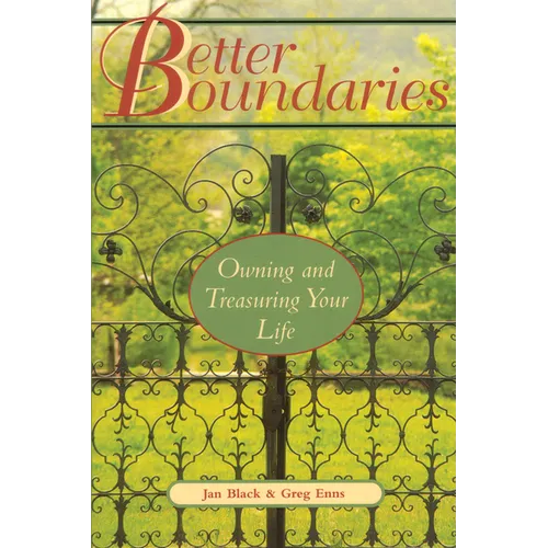 Better Boundaries: Owning and Treasuring Your Life