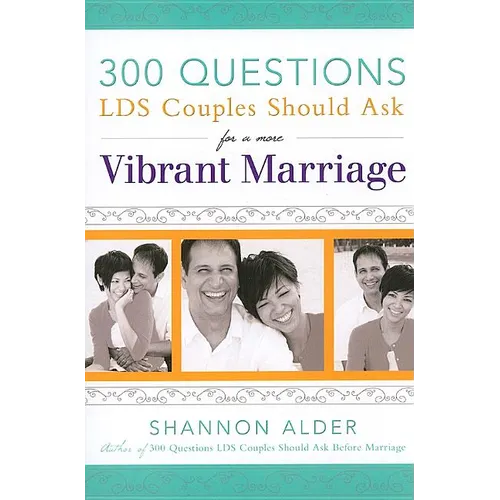 300 Questions for a Vibrant Marriage