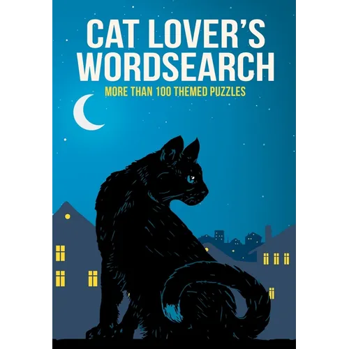 Cat Lover's Wordsearch: More Than 100 Themed Puzzles