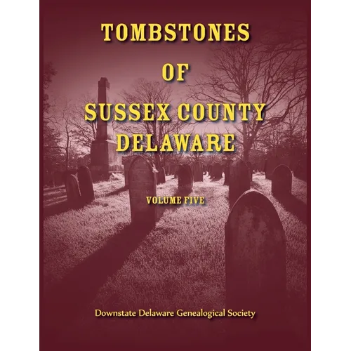 Tombstones of Sussex County, Delaware, Volume 5