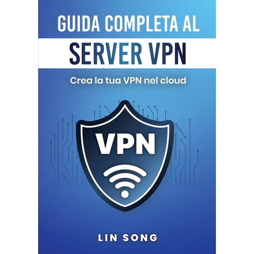 Guida completa al server VPN: Crea la tua VPN nel cloud