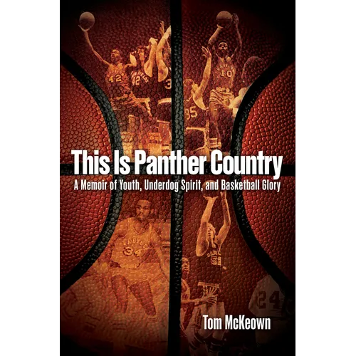 This Is Panther Country: A Memoir of Youth, Underdog Spirit, and Basketball Glory