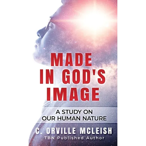 Made In God's Image: A Study On Our Human Nature