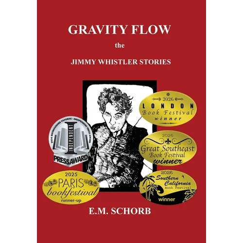 Gravity Flow: The Jimmy Whistler Stories