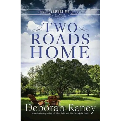 Two Roads Home: A Chicory Inn Novel - Book 2
