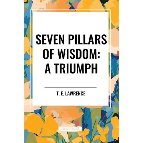 Seven Pillars of Wisdom: A Triumph