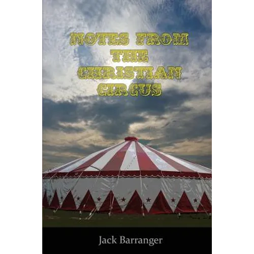 Notes From the Christian Circus