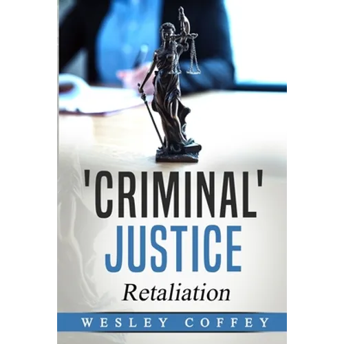 'Criminal' Justice: Retaliation