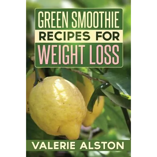 Green Smoothie Recipes for Weight Loss
