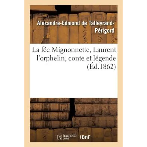 La Fée Mignonnette, Laurent l'Orphelin, Conte Et Légende