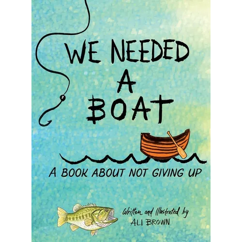 We Needed a Boat