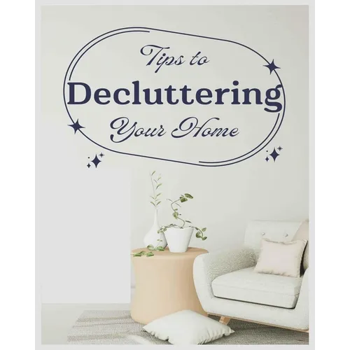 Ultimate Guide to Decluttering Your Home: Practical Tips and Techniques