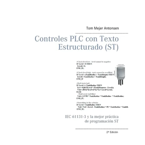 Controles PLC con Texto Estructurado (ST): IEC 61131-3 y la mejor práctica de programación ST
