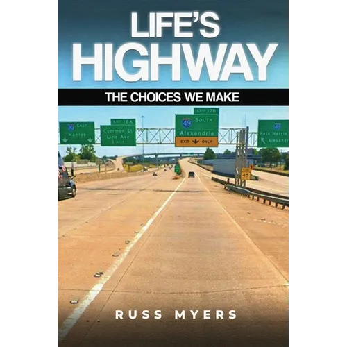 Life's Highway: The Choices We Make