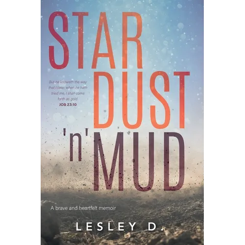 Stardust 'n' Mud: A Heartfelt Memoir