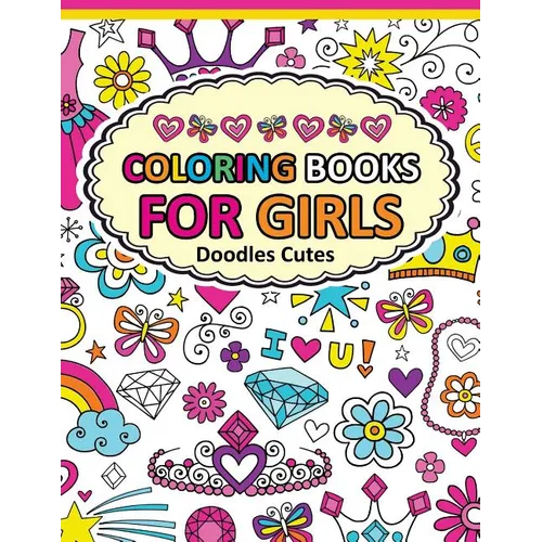 Coloring Book for Girls Doodle Cutes: The Really Best Relaxing Colouring Book For Girls 2017 (Cute, Animal, Dog, Cat, Elephant, Rabbit, Owls, Bears, K