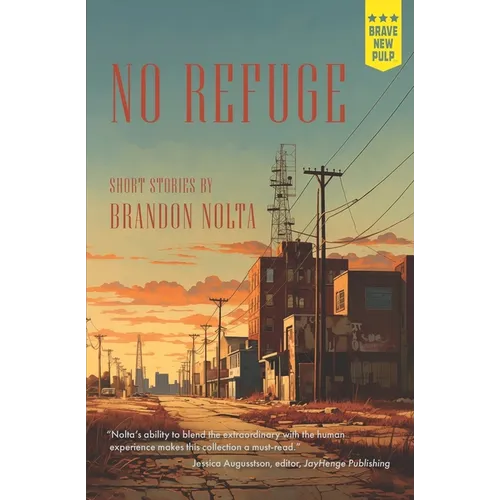 No Refuge: Short Stories by: