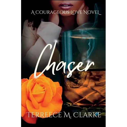 Chaser: A Courageous Love Novel