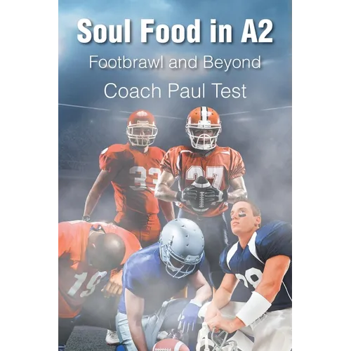 Soul Food in A2: Footbrawl and Beyond