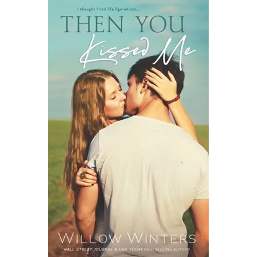 Then You Kissed Me