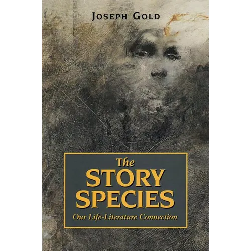 The Story Species: Our Life-Literature Connection