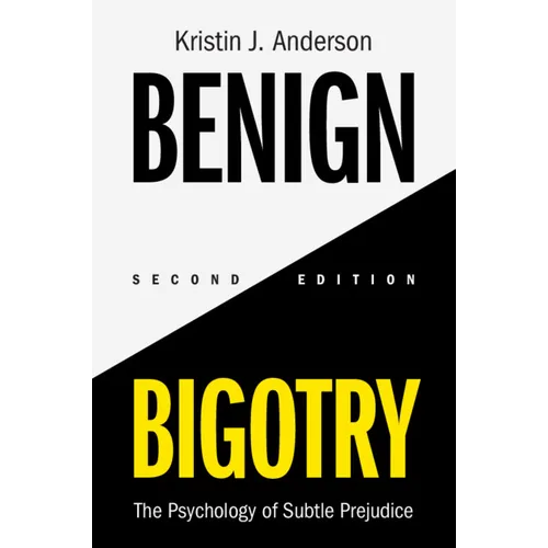 Benign Bigotry