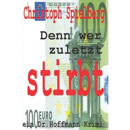 Denn wer zuletzt stirbt