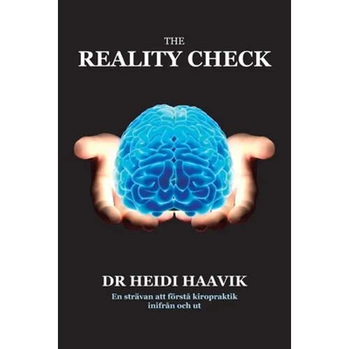 The Reality Check: En strävan att förstå kiropraktik inifrån och ut
