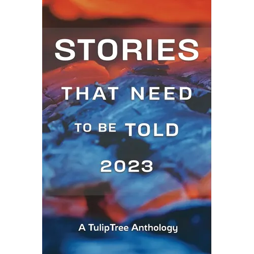 Stories That Need to Be Told 2023