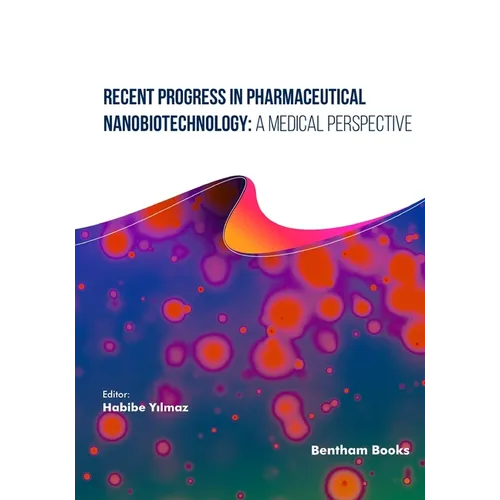 Recent Progress in Pharmaceutical Nanobiotechnology: A Medical Perspective