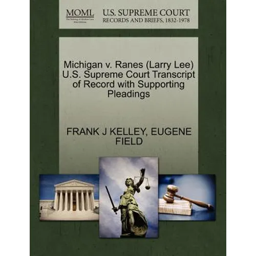 Michigan V. Ranes (Larry Lee) U.S. Supreme Court Transcript of Record with Supporting Pleadings