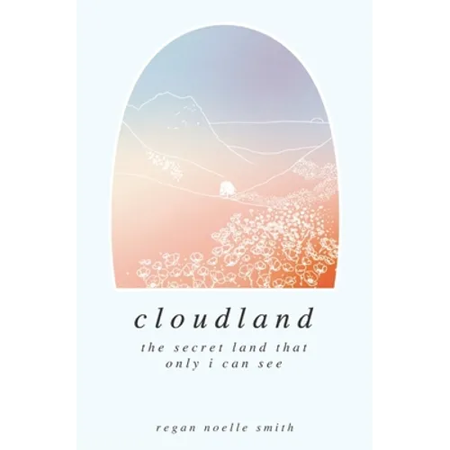 Cloudland: the secret land that only I can see