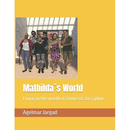 Mathilda´s World: Living in the world of Domestic Discipline