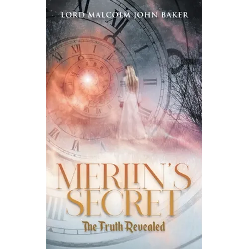 Merlin's Secret: The Truth Revealed