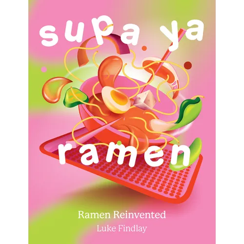 Supa YA Ramen: Ramen Reinvented