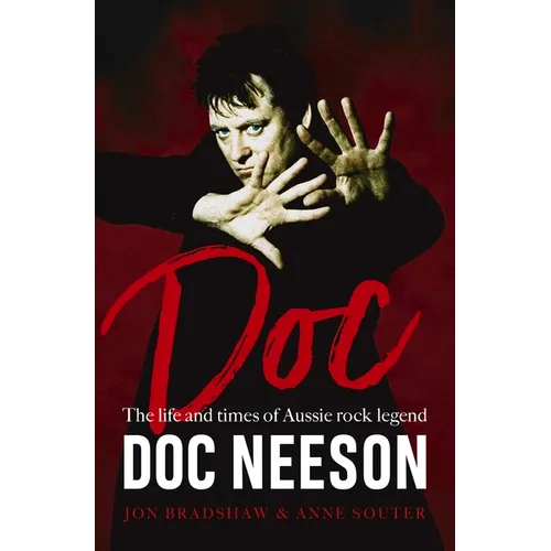 Doc: The Life and Times of Aussie Rock Legend Doc Neeson