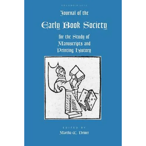 Journal of the Early Book Society Vol 15: For the Study of Manuscripts and Printing History