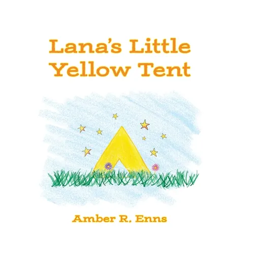 Lana's Little Yellow Tent