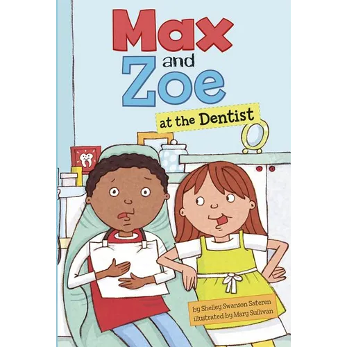 Max and Zoe at the Dentist