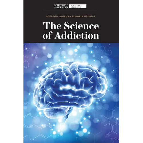 The Science of Addiction