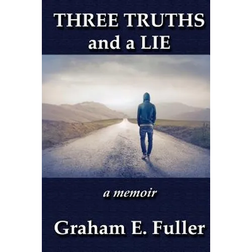 Three Truths and a Lie: a memoir