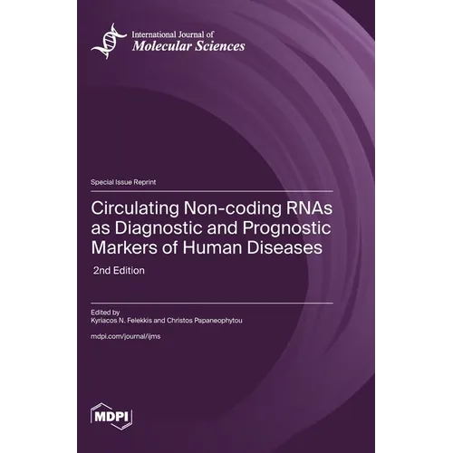 Circulating Non-coding RNAs as Diagnostic and Prognostic Markers of Human Diseases: 2nd Edition
