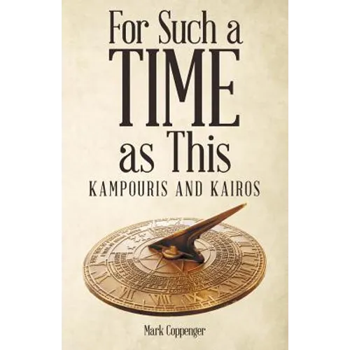 For Such a Time as This: Kampouris and Kairos